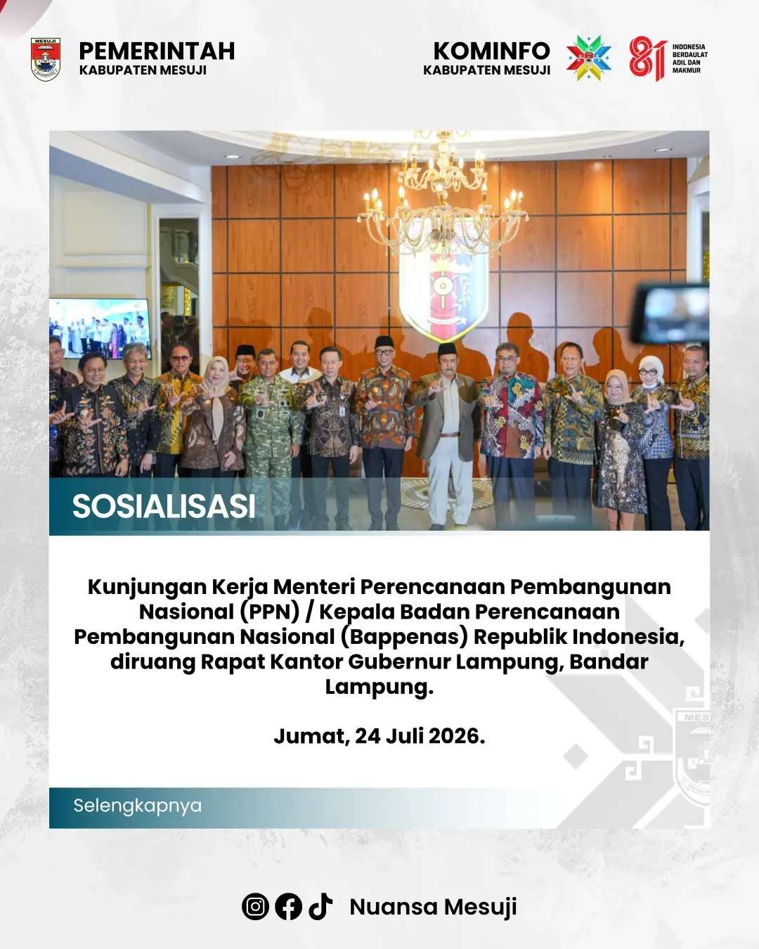 Pemerintah Kabupaten Mesuji menghadiri Kunjungan Kerja Menteri Perencanaan Pembangunan Nasional (PPN)/Kepala Badan Perencanaan Pembangunan Nasional (Bappenas) Republik Indonesia, Prof. Dr. Ir. Rachmat Pambudy, M.S.
