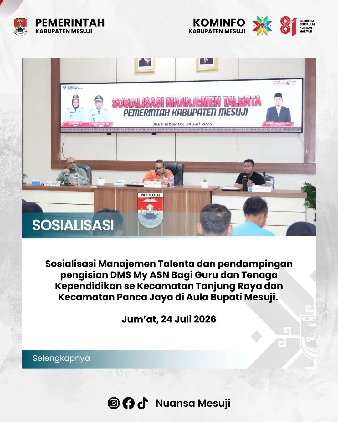 Sosialisasi Manajemen Talenta dan pendampingan
pengisian DMS My ASN Bagi Guru dan Tenaga
Kependidikan se-Kecamatan Tanjung Raya dan
Kecamatan Panca Jaya